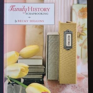 Family History Scrapbooking by Becky Higgins